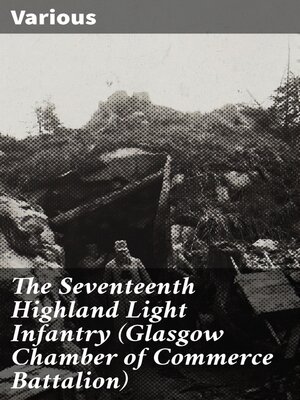 cover image of The Seventeenth Highland Light Infantry (Glasgow Chamber of Commerce Battalion)